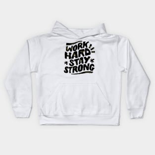 Work Hard Stay Strong Kids Hoodie